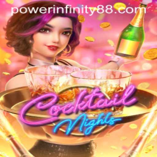 CocktailNights: Unleashing Fun and Strategy with POWER INFINITY