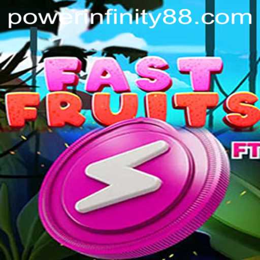 FastFruits: A Journey Through Infinite Power