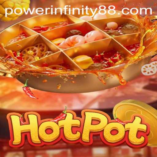 Hotpot: Power Infinity - A Thrilling Game of Strategy and Skill